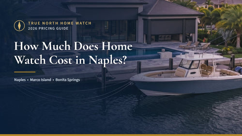Naples waterfront pool home and boat dock with the title How Much Does Home Watch Cost in Naples