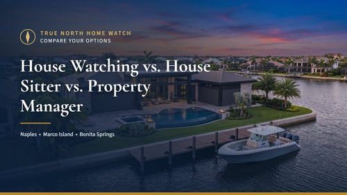 Modern Naples waterfront home at sunset with the title House Watching vs. House Sitter vs. Property Manager