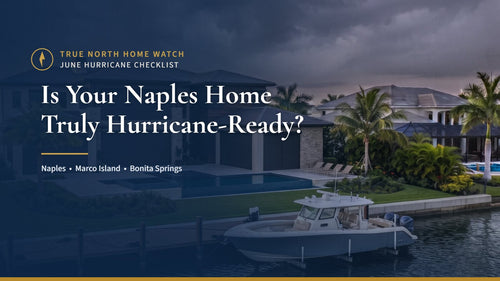 Naples waterfront home under storm clouds with the title Is Your Naples Home Truly Hurricane-Ready