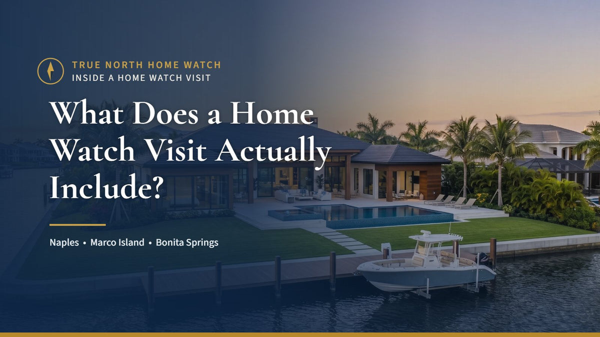 Naples waterfront home and boat dock at golden hour with the title What Does a Home Watch Visit Actually Include